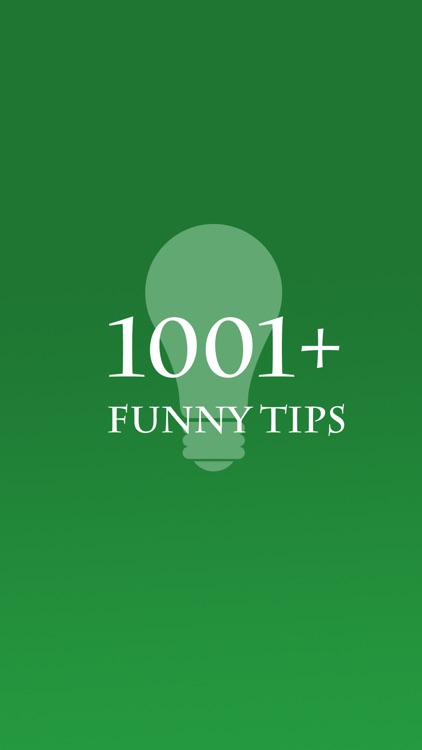 1001+ Funny Tips