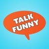 Talk Funny