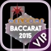 Baccarat 2015 VIP