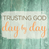 Trusting God Day by Day - Hachette Book Group, Inc.