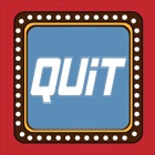 So You Think You Can Quit?
