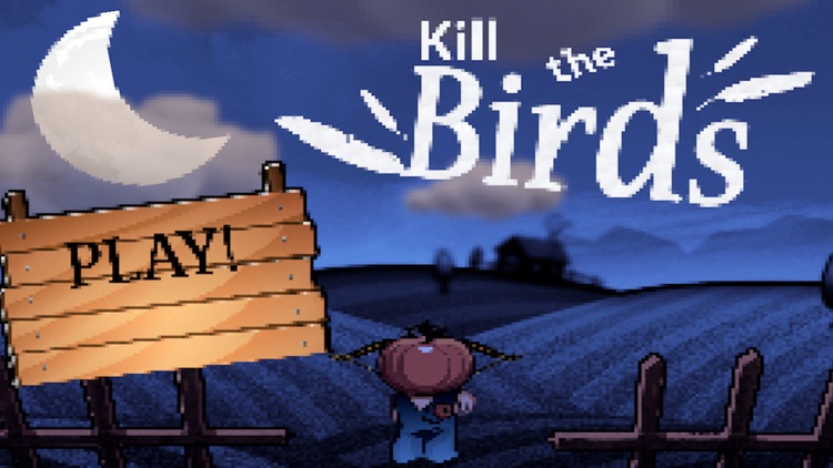 Kill The Birds!