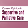 Current Opinion in Supportive and Palliative Care