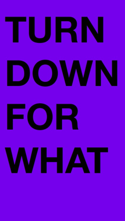 TD4W - Turn Down For What