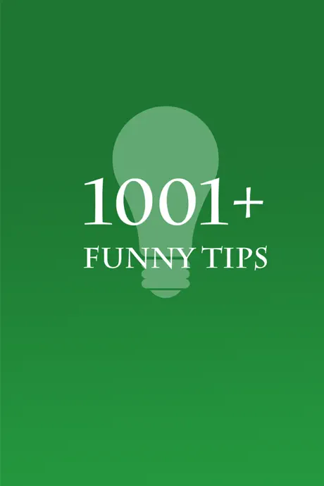 1001+ Funny Tips