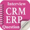 CRM ERP Interview Question helps you practice your answer to tough interview questions