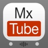 MxTube - Media Player and Playlist Manager for Youtube