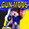 Gun Mods FREE - Best Pocket Wiki & Game Tools for Minecraft PC Edition delete, cancel