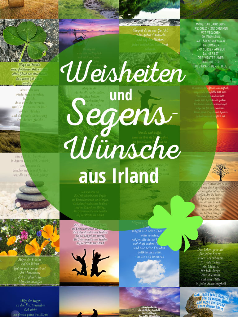 Weisheiten und Segenswünsche aus Irland - Irische Segenssprüche , Zitate & Lebensweisheiten