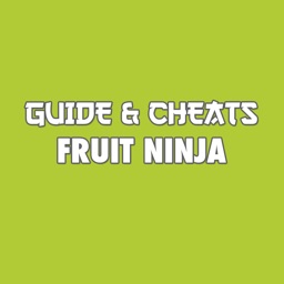 Guide & Cheats for Fruit Ninja