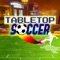 Tabletop Soccer