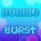 Bubble Burst - Pop The Floating Bubbles