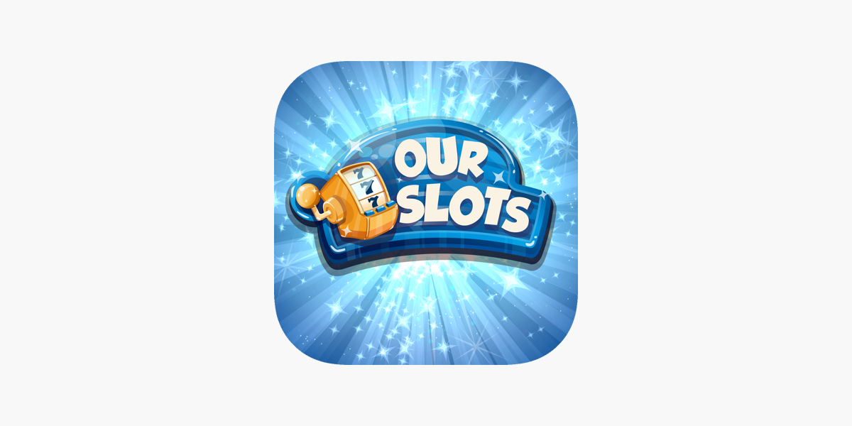 Our Slots-Slot Machine na App Store