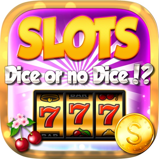 ``` $$$ ``` - A Dice Or No Dice SLOTS - Las Vegas Casino - FREE SLOTS Machine Game