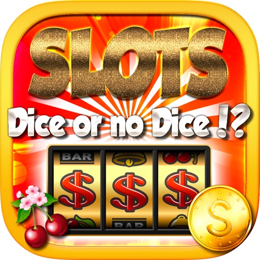 ``` $$$ ``` - A Big FUN Dice Or No Dice - Las Vegas Casino - FREE SLOTS Machine Game icon