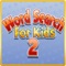 Word Search For Kids 2 is a word search puzzle game for kids age 4-8