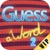 Guess a word 2 VIP