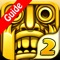 this a guide application containing: Cheats, Tips, Guides, Strategies, Boosts, Daily Spins, Multiplier Guide and more for Temple Run 2 (Including the Facebook version)