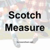 Scotch Measure