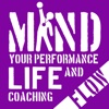 Life & Coaching - Mind Your Performance