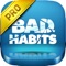 Break Bad Habits Hypnosis PRO - Guided Meditation to Help Increase Willpower & Overcome Addiction
