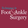 Techniques in Foot and Ankle Surgery