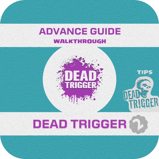 Guide for Dead Trigger 2 + All Level Videos, Tips