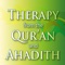 Therapy from Quran and Ahadith is a great app for muslim that contain 91 chapters of the Quran and Ahadith teachings