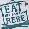 Eat Like You Live Here