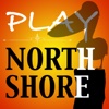 Play Northshore