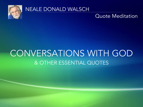 Screenshot #4 pour Neale Donald Walsch Quotes Meditation: Conversations With God Quotes