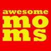 Awesome Moms