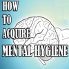 How to Improve Mental Hygiene:Tips and Tutorial