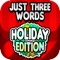 Just Three Words - A Free and Fun Word Game for the Holidays and Christmas