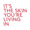 It's the Skin You're Living In