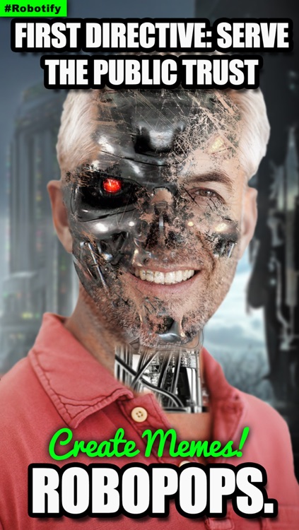 Robotify: Turn yourself into a Robot or Cyborg