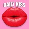 DAILY KISS