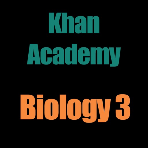Khan Academy Biology 3 by Ximarc Studios Inc.