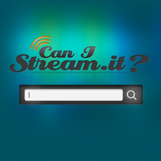 Can I Stream It? iOS App