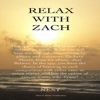 Relax With Zach