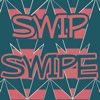 Swip Swipe : Quick Thinking, Mind Boggling, Headache Causing phenomenon