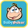 Baby Maker!