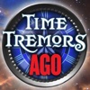 Time Tremors : AGO