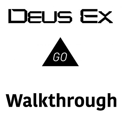 Walkthrough for Deus Ex GO