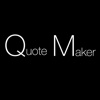 “Quote Maker”