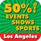 50% Off Los Angeles & Hollywood California Events, Shows & Sports Guide by Wonderiffic ®