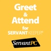 Greet and Attend for Servant Keeper