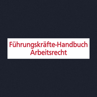 Führungskräfte-Handbuch Arbeitsrecht kompakt