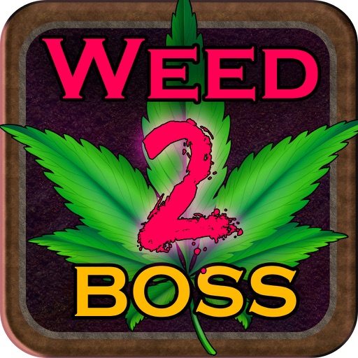 Weed Boss 2 - Run A Ganja Pot Firm And Become The Farm Tycoon Clicker Version iOS App