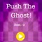 Push the ghost